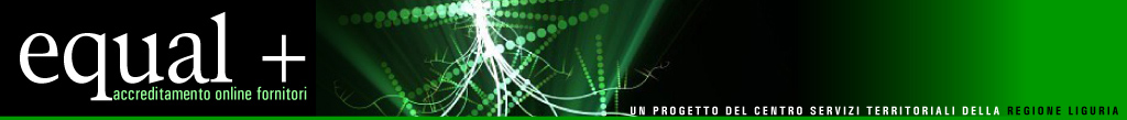 Banner: Equal+ - Accreditamento on line fornitori. Un progetto del Centro Servizi Territoriali della Regione Liguria